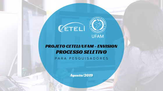 Processo seletivo para o projeto CETELI/UFAM - ENVISION