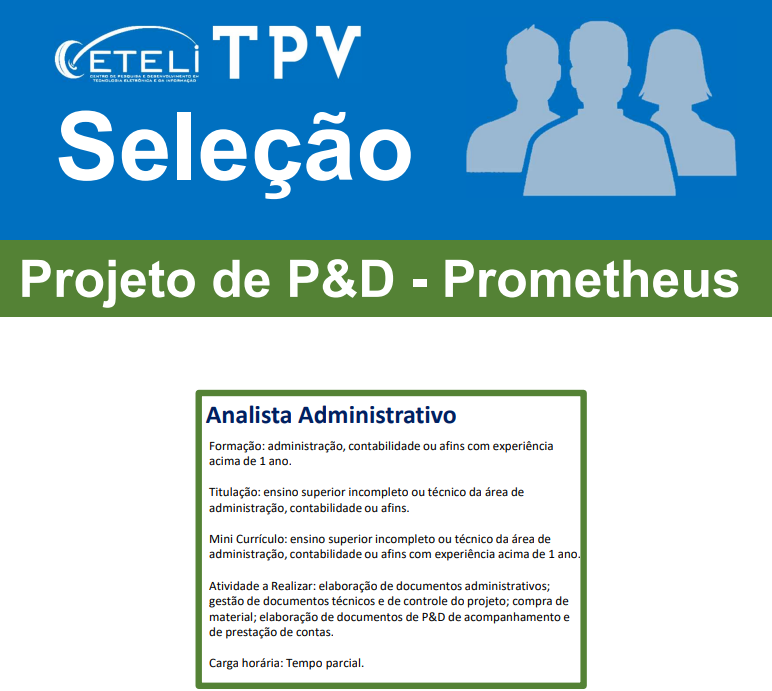 SELEÇÃO PARA  ANALISTA  ADMINISTRATIVO - PROJETO DE P&D - PROMETHEUS